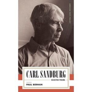 Carl Sandburg: Selected Poems -- Carl Sandburg